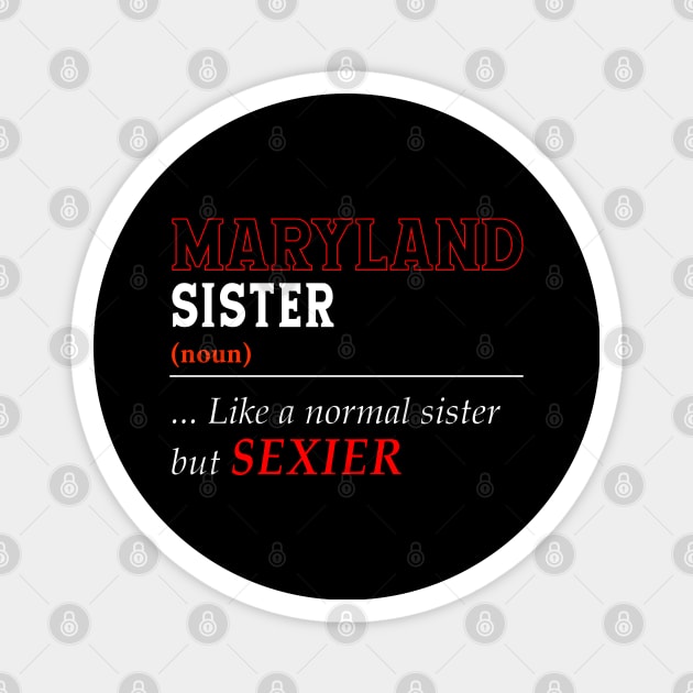 Maryland Normal Sister Magnet by Easy On Me